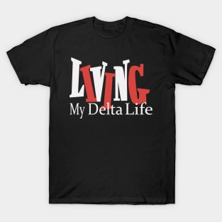 Living My Delta Life T-Shirt